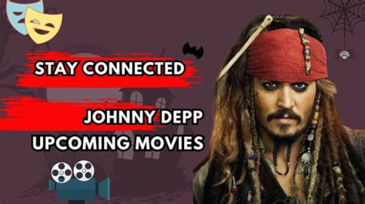 Johnny Depp Movies Upcoming: A Glimpse into the Iconic Actor's Future Projects