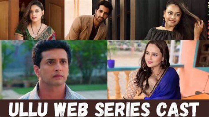 Ullu Web Series Actress Name: A Comprehensive Guide to the Stars of the Popular OTT Platform
